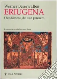 Eriugena. I fondamenti del suo pensiero Consegna Rapida