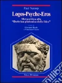 Offerta Logos-Psyche-Eros. Metacritica alla «Dottrina platonica delle idee»-Sulla Dottrina platonica delle idee