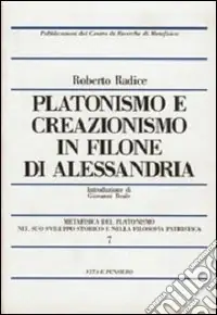 Platonismo e creazionismo in Filone di Alessandria Promozione Esclusiva