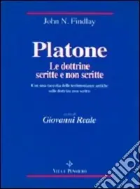 Platone le dottrine scritte e non scritte. Con una raccolta delle testimonianze antiche sulle dottrine non scritte Solo Oggi