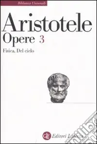 Opere. Vol. 3 Fisica-Del cielo Economico