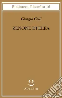 Offerta Del Giorno Zenone di Elea. Lezioni 1964-1965