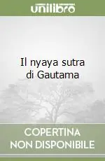 Il nyaya sutra di Gautama Nuova Collezione