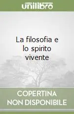 La filosofia e lo spirito vivente Prezzo Di Fabbrica