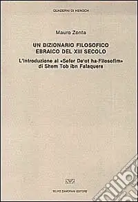 Un dizionario filosofico ebraico del XIII secolo. L‘introduzione al «Sefer De ‘ot ha-Filosofim» di Shem Tob ibn Falaquera Prezzo Di Fabbrica