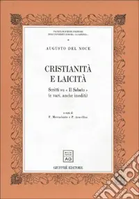 Cristianità e laicità. Scritti su «Il Sabato» (e vari, anche inediti) Super Prezzo