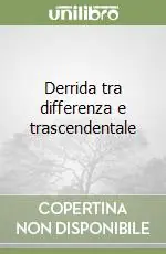 Derrida tra differenza e trascendentale Più Venduto