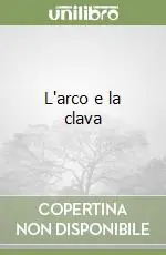 L‘arco e la clava Occasione Imperdibile