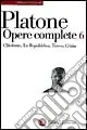 Opere complete. Vol. 6 Clitoofonte-La Repubblica-Timeo-CriziaClitofonte-La Repubblica-Timeo-Crizia Quantità Limitata