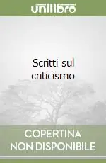 Acquista Ora Scritti sul criticismo