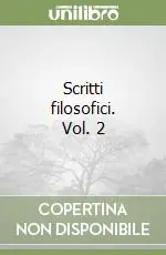 Offerta Lampo Scritti filosofici. Vol. 2