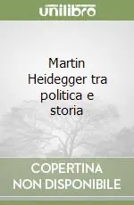 Nuova Collezione Martin Heidegger tra politica e storia