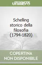 Vendita Finale Schelling storico della filosofia (1794-1820)
