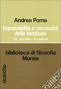 Spedito Oggi Impossibilità e necessità della teodicea. Gli «Essais» di Leibniz