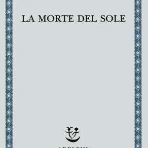 Occasione Imperdibile La morte del sole
