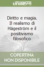 Diritto e magia. Il realismo di Hägeström e il positivismo filosofico Compra Oggi Stesso