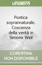 Promozione Esclusiva Poetica soprannaturale. Coscienza della verità in Simone Weil
