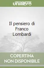 Il pensiero di Franco Lombardi Ultime Pezzi