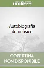 Autobiografia di un fisico Offerta Del Giorno