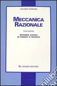 Professionale Meccanica razionale. Vol. 2 Meccanica classica ed elementi di relatività