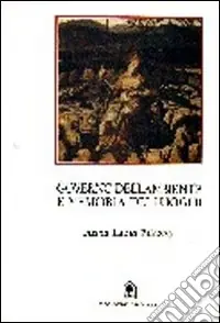 Governo dell‘ambiente e memoria dei luoghi. L‘ambiente tra tutela e pianificazione Più Venduto