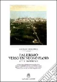 Palermo verso un nuovo piano. Atti e documenti Professionale