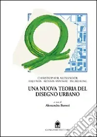 Quantità Limitata Una nuova teoria del disegno urbano. Con Neis, Anninou, King