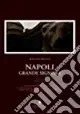 Napoli grande signora Non Perdere