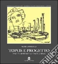 Topos e progetto. Temi di archeologia urbana a Roma Bestseller