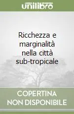 Ricchezza e marginalità nella città sub-tropicale Super Prezzo