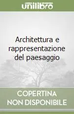 Architettura e rappresentazione del paesaggio Acquista Ora