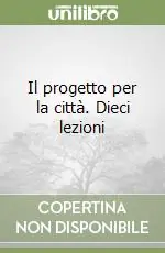Popolare Il progetto per la città. Dieci lezioni