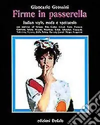 Miglior Prezzo Firme in passerella. Italian style, moda e spettacolo