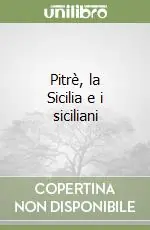 Pitrè, la Sicilia e i siciliani Spedito Oggi
