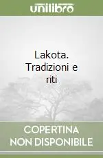 Acquista Ora Lakota. Tradizioni e riti