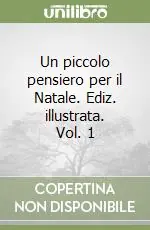 Un piccolo pensiero per il Natale. Ediz. illustrata. Vol. 1 Occasione Imperdibile