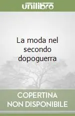 Ultime Pezzi La moda nel secondo dopoguerra