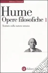 Must-Have Opere filosofiche. Vol. 1 Trattato sulla natura umana
