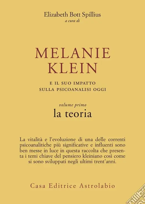 Prezzo Ridotto Melanie Klein e il suo impatto sulla psicoanalisi oggi. Vol. 1 La teoria