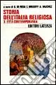 Storia dell‘Italia religiosa. Vol. 3 L‘Età contemporanea Soddisfatti O Rimborsati