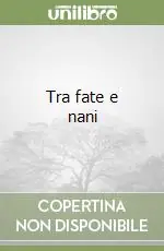 Tra fate e nani Spedito Oggi