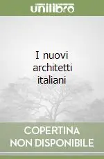 I nuovi architetti italiani Must-Have