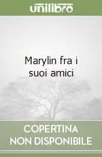 Marylin fra i suoi amici Promozione