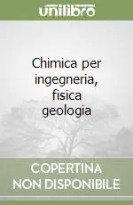 Nuovo Arrivo Chimica per ingegneria, fisica geologia