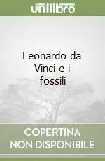 Ordina Subito Leonardo da Vinci e i fossili