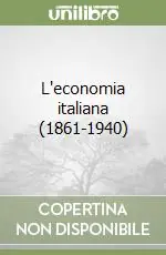 Non Perdere L‘economia italiana (1861-1940)