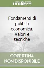 Direttamente Dal Produttore Fondamenti di politica economica. Valori e tecniche