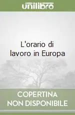 L‘orario di lavoro in Europa Prezzo Conveniente