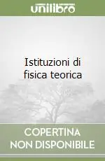 Occasione Istituzioni di fisica teorica