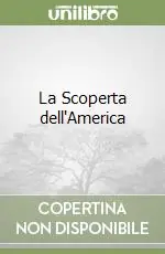 La Scoperta dell‘America Must-Have